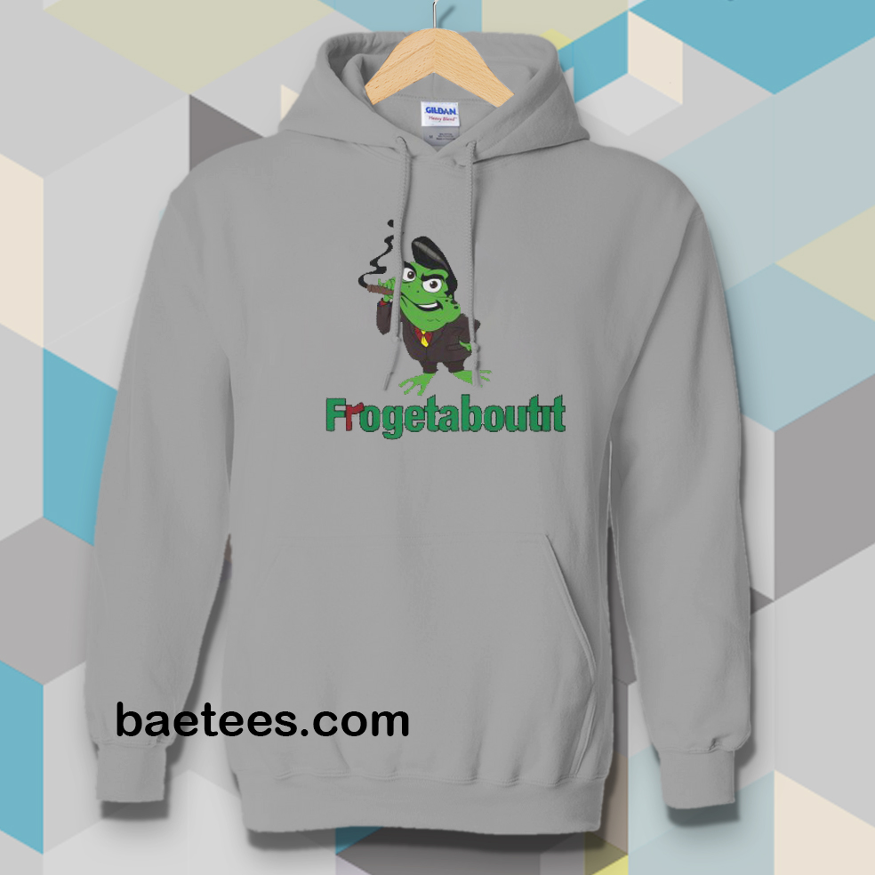 Frogetaboutit Hoodie - baetees